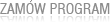 zam�w program
